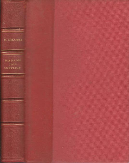 Madame Joli-Supplice - Maurice Dekobra - copertina