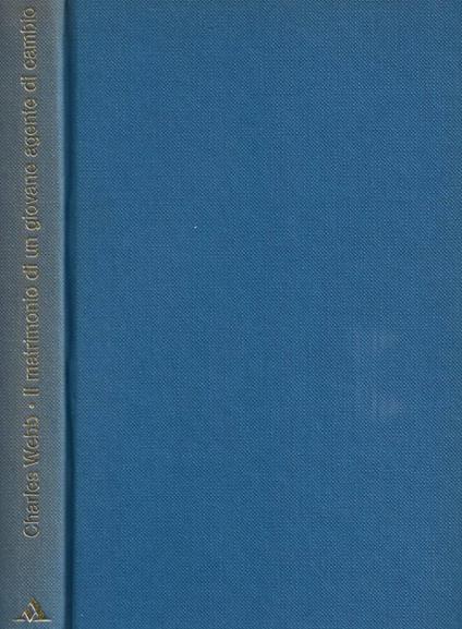 Il matrimonio di un giovane agente di cambio - Charles Webb - copertina