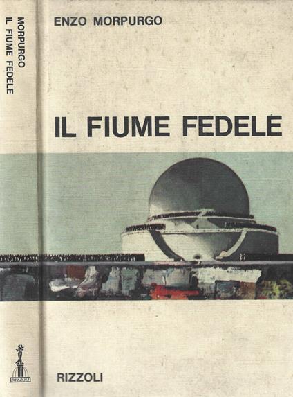 Il fiume fedele - Enzo Morpurgo - copertina