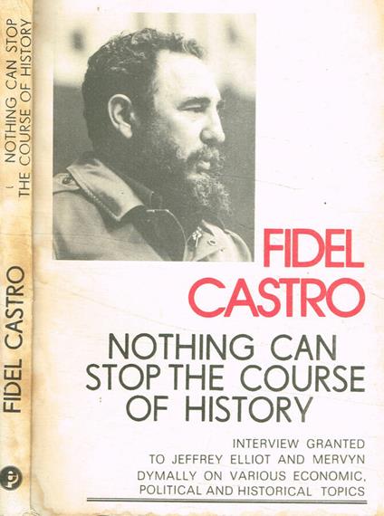 Nothing can stop the course of history - Fidel Castro - copertina