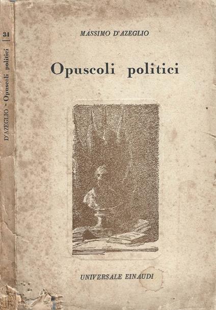 Opuscoli politici - Massimo D'Azeglio - copertina