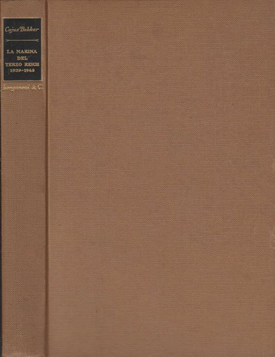 Storia della marina del terzo Reich - Cajus Bekker - copertina