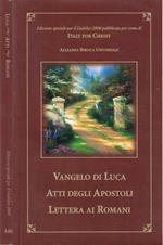 Vangelo di Luca - Atti degli Apostoli - Lettera ai Romani