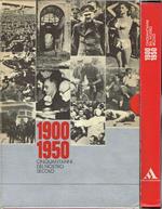 1900 - 1950 Cinquant'anni del nostro secolo