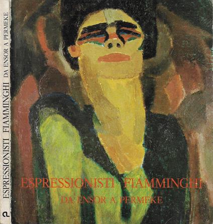 Espressionisti fiamminghi: da Ensor a Permeke - copertina
