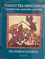 Viaggio tra associazioni cavalleresche esoteriche e politiche