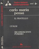 Il fratello - I falsi - Riconoscenti posero