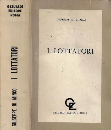 I lottatori: opera letteraria poema in prosa - copertina