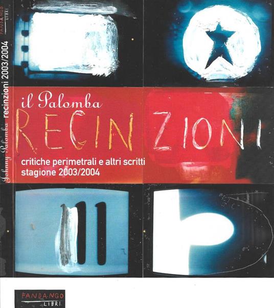 Recinzioni. Critiche perimetrali e altri scritti. Stagione 2003/2004 - copertina