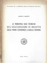 Le principali basi tecniche dell'assicurazione di malattia dalle prime esperienze a quelle odierne