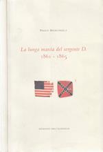La lunga marcia del sergente D. 1861 - 1865
