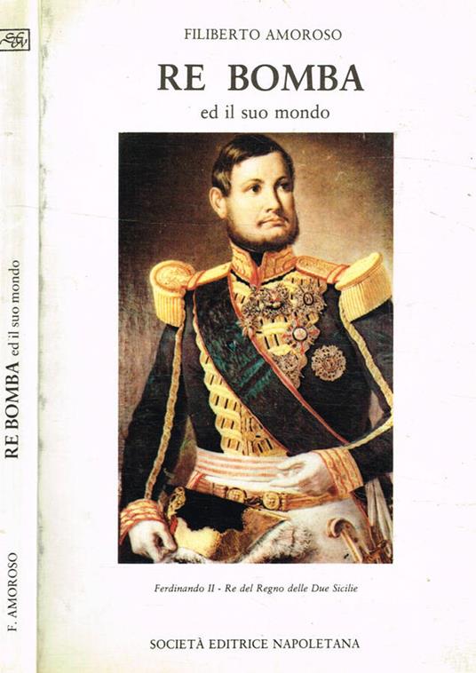 Re bomba ed il suo mondo - Filiberto Amoroso - copertina