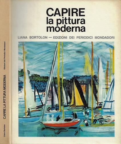 Capire la pittura moderna - Liana Bortolon - copertina