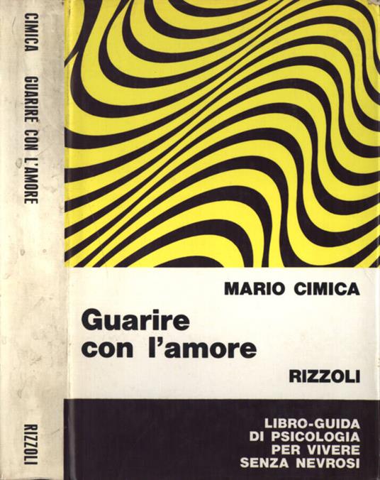 Guarire con l' amore - Mario Cimica - copertina