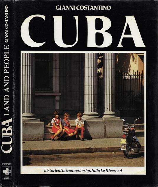 Cuba: Land and People - Gianni Costantino - copertina