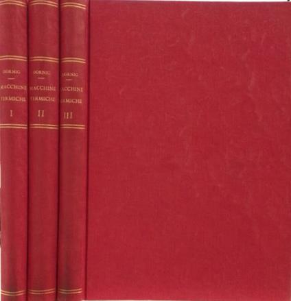 Trattato generale delle Macchine Termiche ed Idrauliche - Vol. I, II - Mario Dornig - copertina