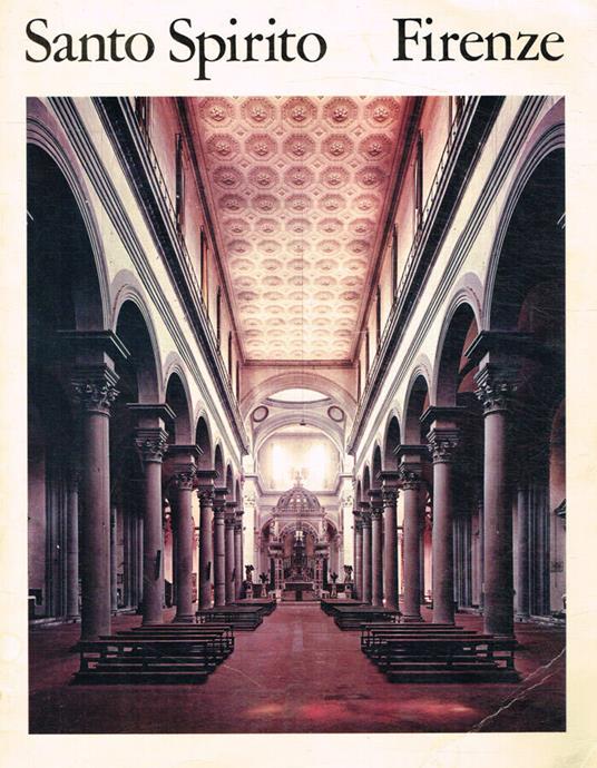 Santo Spirito. Firenze - Carla Faldi Guglielmi - copertina