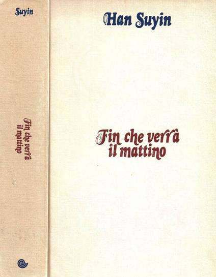 Fin che verrà il mattino - Han Suyin - copertina