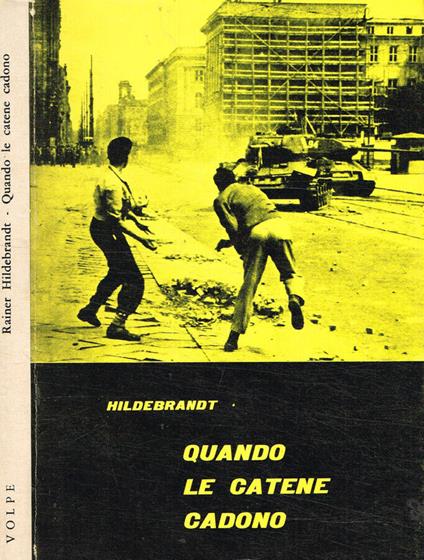 Quando le catene cadono - Rainer Hildebrandt - copertina