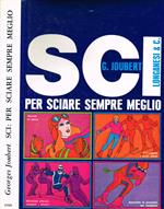 Sci: per sciare sempre meglio