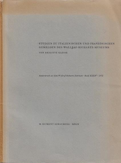 Studien zu Italienischen und Franzosischen Gemalden des Wallraf-Richartz-Museums - Brigitte Klesse - copertina
