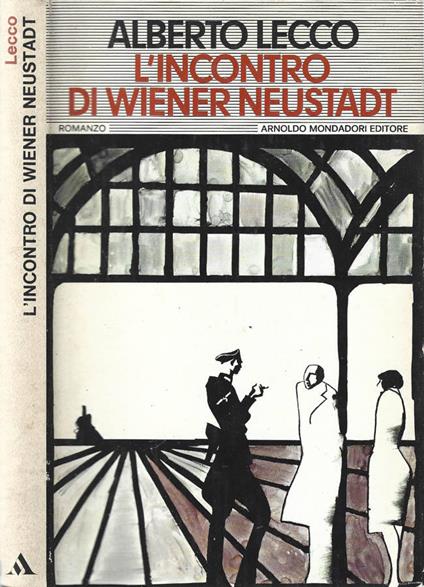 L' incontro di Wiener Neustadt - Alberto Lecco - copertina