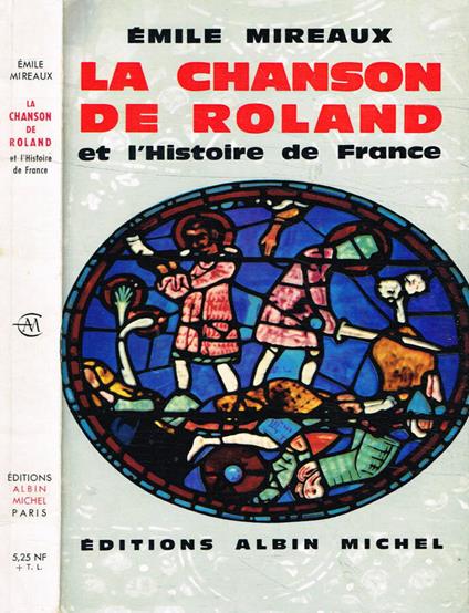 La chanson de Roland et l'histoire de France - Emile Mireaux - copertina