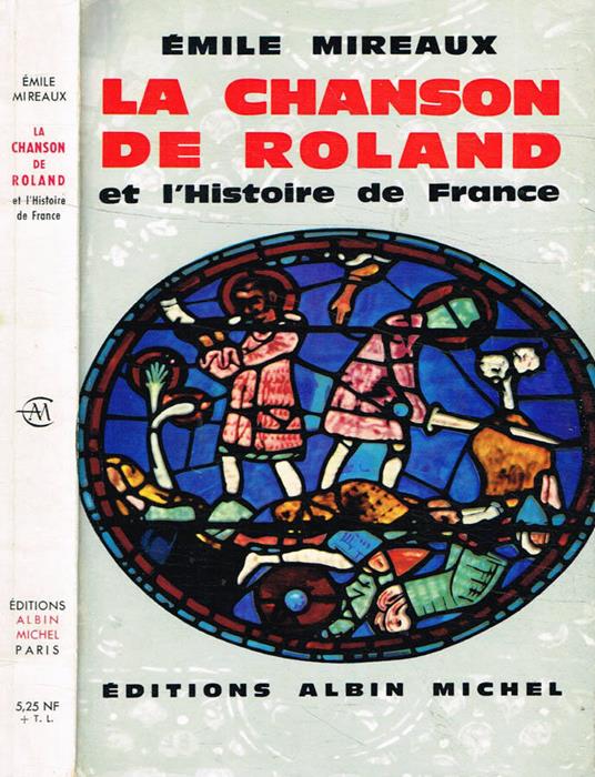 La chanson de Roland et l'histoire de France - Emile Mireaux - copertina