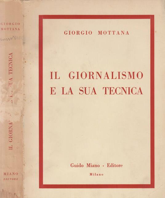 Il giornalismo e la sua tecnica - Giorgio Mottana - copertina