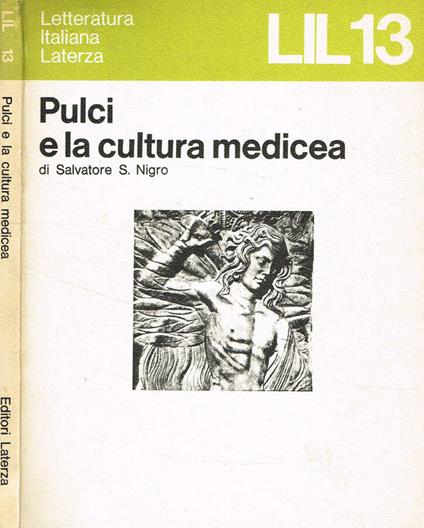 Pulci e la cultura medicea - Salvatore S. Nigro - copertina