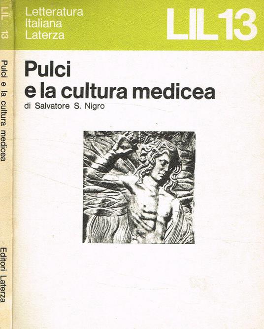 Pulci e la cultura medicea - Salvatore S. Nigro - copertina