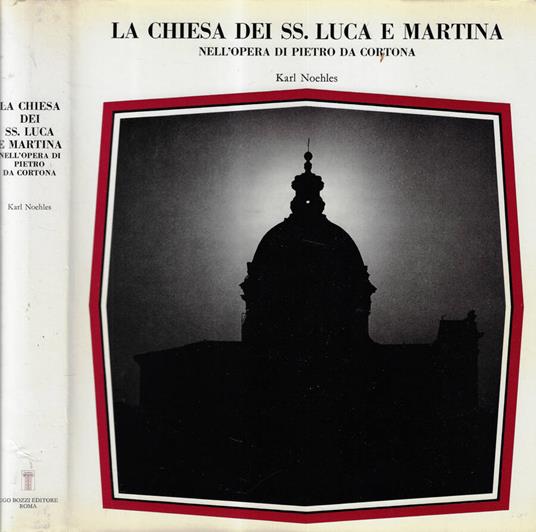 La chiesa dei SS. Luca e Martina - Karl Noehles - copertina