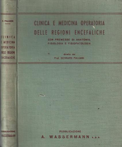 Clinica e medicina operatoria delle regioni encefaliche - Gennaro Palumbi - copertina