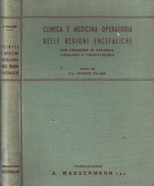 Clinica e medicina operatoria delle regioni encefaliche - Gennaro Palumbi - copertina