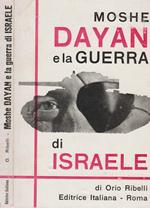 Moshe Dayan e la guerra di Israele