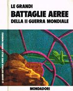 Le grandi battaglie aeree della II guerra mondiale