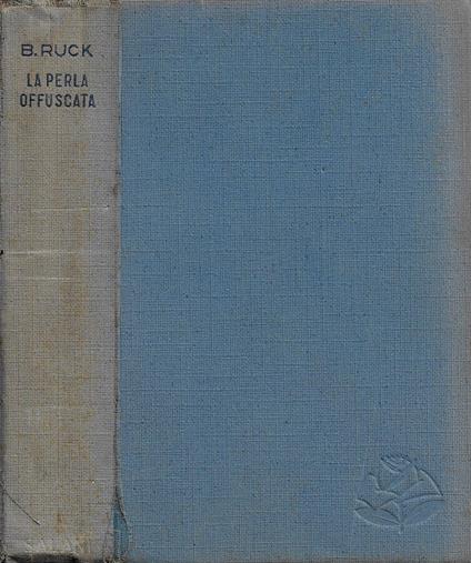 La perla offuscata - Berta Ruck - copertina