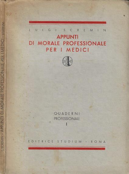 Appunti di morale professionale per i medici - Luigi Scremin - copertina