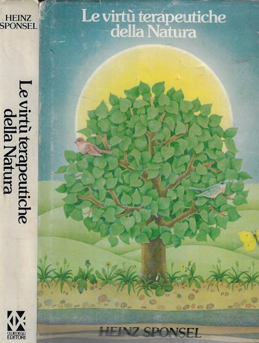 Le virtù terapeutiche della natura - Heinz Sponsel - copertina