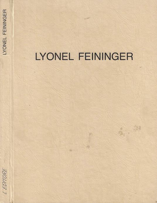 Lyonel Feininger - Felicitas Tobien - copertina