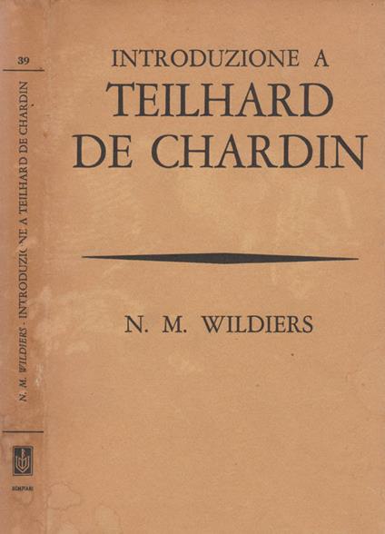 Introduzione a Teilhard De Chardin - N. M. Wildiers - copertina