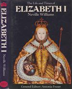 The Life and Times of Elizabeth I