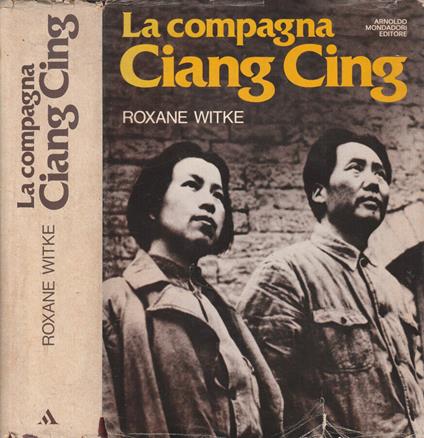 La compagna Ciang Cing - Roxane Witke - copertina