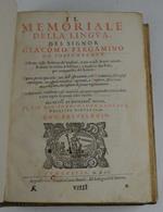 Il memoriale della lingua… estratto dalle scritture de' migliori, e più nobili Autori antichi…