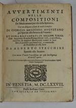 Avvertimenti nelle Composizioni De' Medicamenti per uso della Spetiaria. Con un diligente esame di molti Semplici di Giorgio Melichio augustano gia Spetiale allo Struzzo di Venezia: et hora ristampati