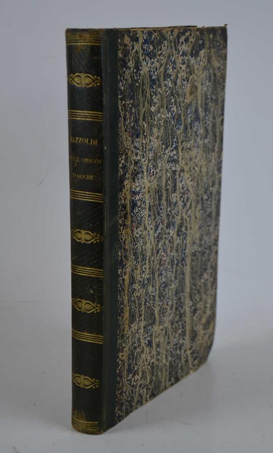 Delle origini italiche e della diffusione dell'incivilimento italiano all'Egitto, alla Fenicia, alla Grecia e a tutte le nazioni asiatiche poste sul Mediterraneo - Angelo Mazzoldi - copertina