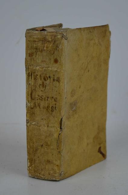 La Historia de fatti di Cesare Maggi da Napoli, dove si contengono tutte le Guerre successe nel suo tempo in Lombardia e in altre parti d'Italia & fuor d'Italia. Fedelmente raccolta… - Luca Contile - copertina