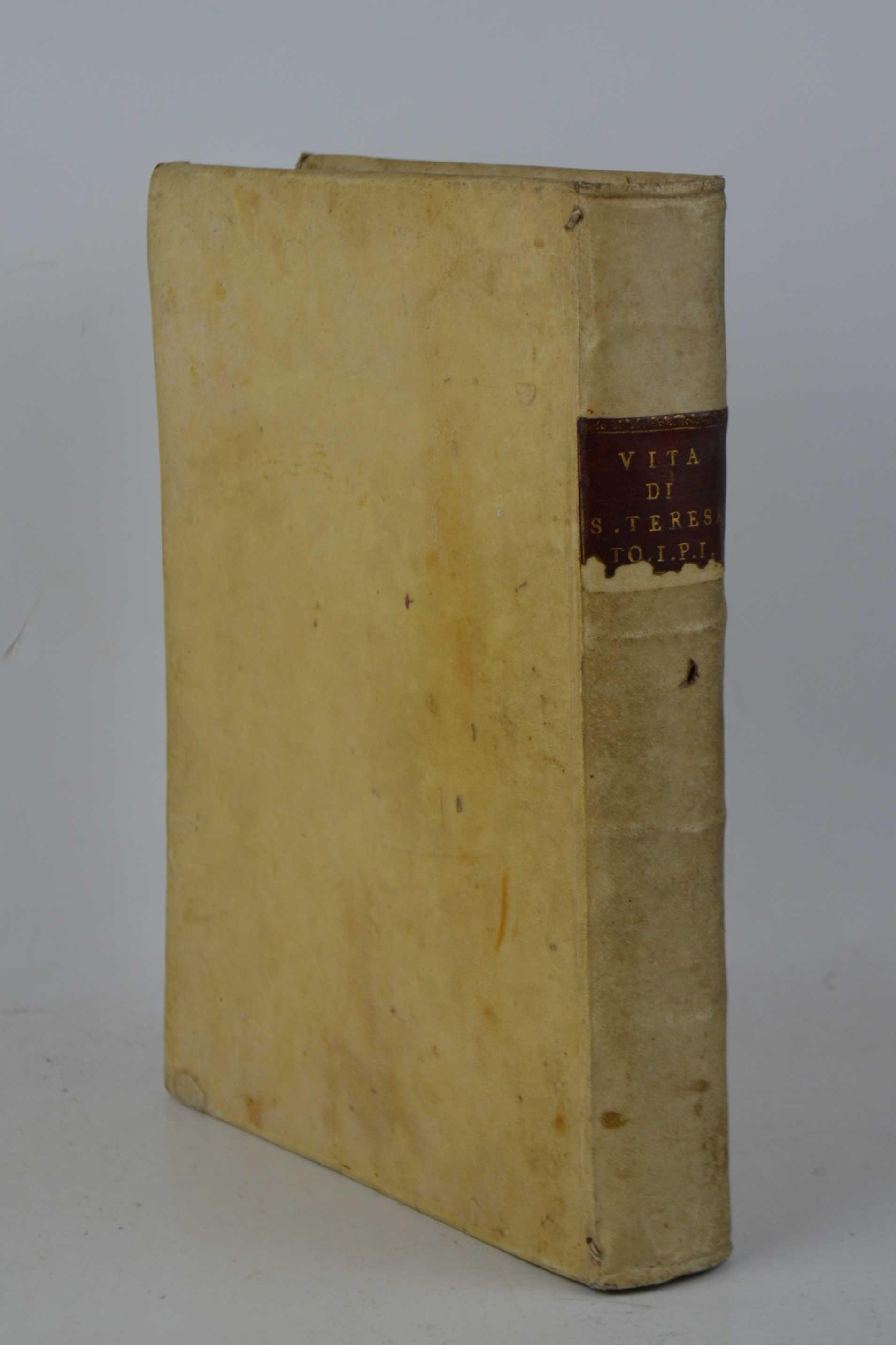 Vita della S. Madre Teresa di Gesùestratta dall'ultima impressione delle sue Opere spirituali fatta uscir da Madrid nel 1752. Con rigoroso esame a reintegrazione delle tante uscite finora edizioni dif