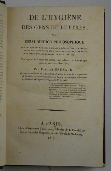 De l'Hygiène des gens de lettres ou essai médico-philosophique sur les moyens les plus propres a développer ses talens et son attitudes naturelle pour les sciences, sans nuire a sa santé e sans contra - copertina