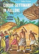Cinque Settimane In Pallone- Jules Verne- Mursia- Corticelli